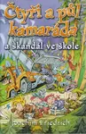 Čtyři a půl kamaráda a skandál ve škole (poškozená) - Joachim Friedrich, Libor Páv