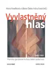 Vyvlastněný hlas - Libora Oates-Indruchová, Hana Havelková