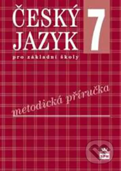 Český jazyk pro 7. ročník základní školy (Metodická příručka k učebnici) - kniha z kategorie 2. stupeň