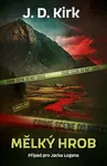 Mělký hrob (poškozená) - J. D. Kirk