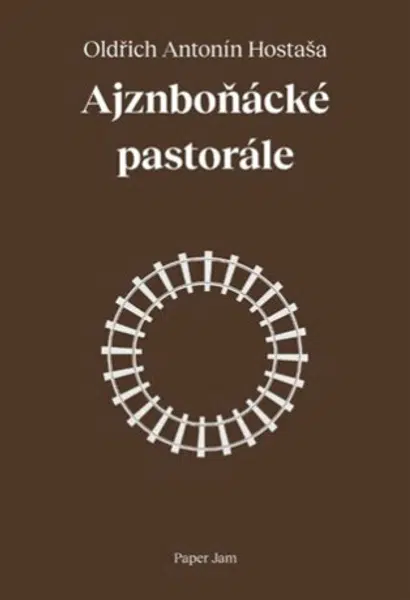 Ajznboňácké pastorále - Oldřich Antonín Hostaša