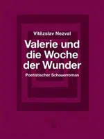 Valerie und die Woche der Wunder/ Valerie a týden divů - Vítězslav Nezval, Cikánová Karla