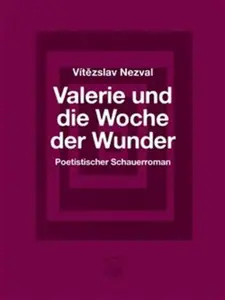 Valerie und die Woche der Wunder/ Valerie a týden divů - Vítězslav Nezval, Cikánová Karla