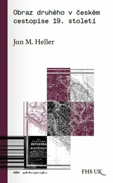 Obraz druhého v českém cestopise 19. století - Jan M. Heller
