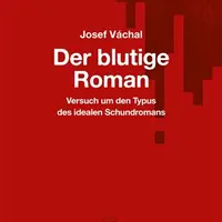Der blutige Roman - Josef Váchal