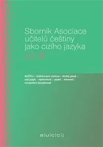 Sborník Asociace učitelů češtiny jako cizího jazyka 2018 - Lenka Suchomelová