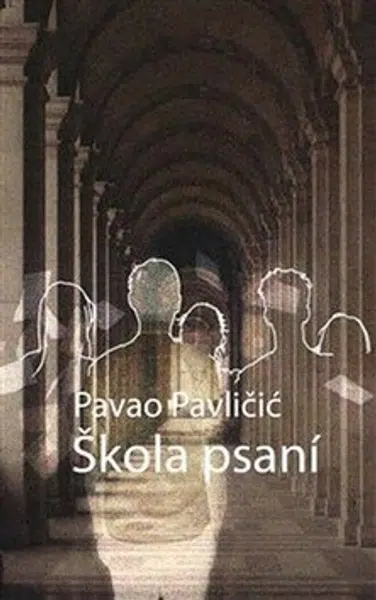 Škola psaní - Pavao Pavličić