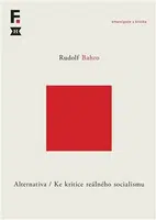 Alternativa. Ke kritice reálného socialismu - Rudolf Bahro