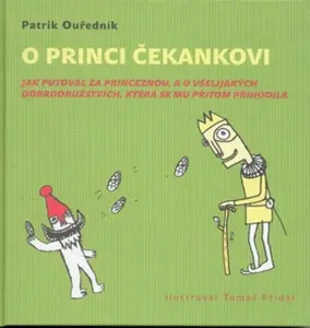 O princi Čekankovi - Patrik Ouředník, Tomáš Přidal