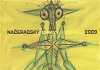 NAČERADSKÝ/OBRAZY PAINTINGS/2009 - Jiří Načeradský