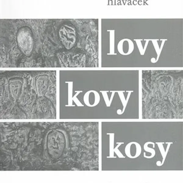Lovy kovy kosy - Jakub Hlaváček