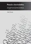Poezie slovinského expresionismu - Aleš Kozár