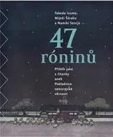 47 róninů - Takeda Izumo, Namiki Senrjú, Mijoši Šóraku