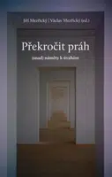 Překročit práh - Václav Mezřický, Jiří Mezřický