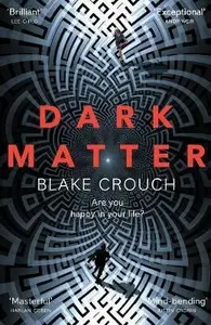Dark Matter - Blake Crouch