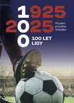 100 let ligy: Oficiální průvodce fanouška - Zdeněk Zikmund, Roman Jašek