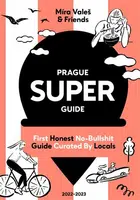 Prague Superguide Edition No. 6 - Miroslav Valeš, kolektiv autorů, Václav Havlíček