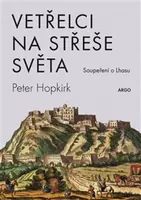 Vetřelci na střeše světa - Peter Hopkirk