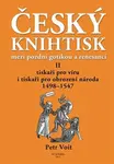 Český knihtisk mezi pozdní gotikou a renesancí II - Petr Voit