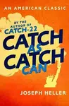Catch As Catch Can - Joseph Heller