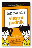 Jak založit vlastní podnik - Toren Adam, Matthew Toren