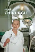 Paní Chirurgie - Pavel Pechoušek