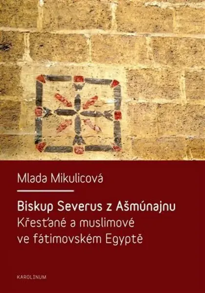 Biskup Severus z Ašmúnajnu - Christopher Bamford, Mlada Mikulicová