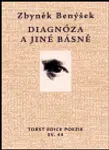 Diagnóza a jiné básně - Zbyněk Benýšek