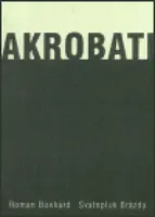 Akrobati - Roman Bonhard, Svatopluk Brázda