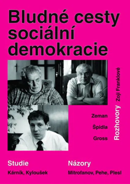 Bludné cesty sociální demokracie - Vladimír Špidla, Miloš Zeman, Zoja Franklová