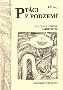 Ptáci z podzemí - Vladimír Stibor