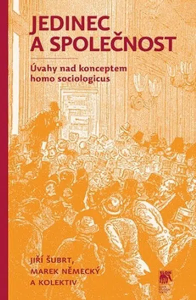 Jedinec a společnost - Jiří Šubrt, kolektiv autorů, Marek Německý
