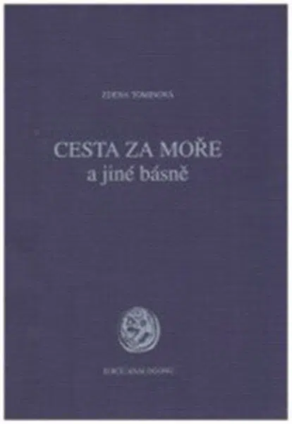 Cesta za moře a jiné básně - Zdena Tominová