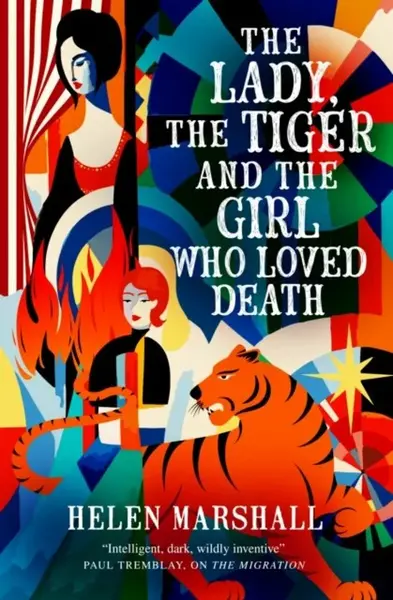 The Lady, the Tiger and the Girl Who Loved Death - Helen Marshall