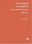 Od Principa k Trumpovi - Jan Adamec