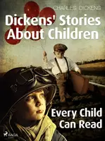 Dickens' Stories About Children  - Charles Dickens