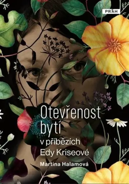 Otevřenost bytí v příbězích Edy Kriseové - Martina Halamová