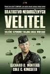 Bratrstvo neohrožených: Velitel - Cole C. Kingseed, Richard Davis Winters