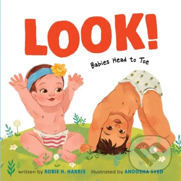 Look!: Babies Head to Toe - Robie H. Harris