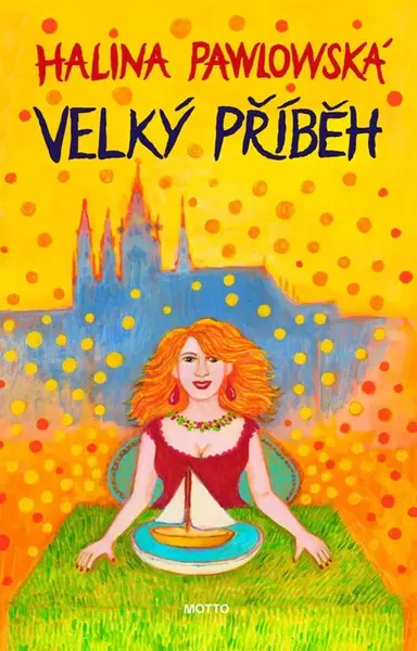 Velký příběh - Halina Pawlowská