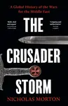 The Crusader Storm - Nicholas Morton