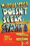Marcus Vega Doesn't Speak Spanish - Pablo Cartaya