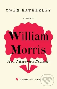 How I Became A Socialist - William Morris