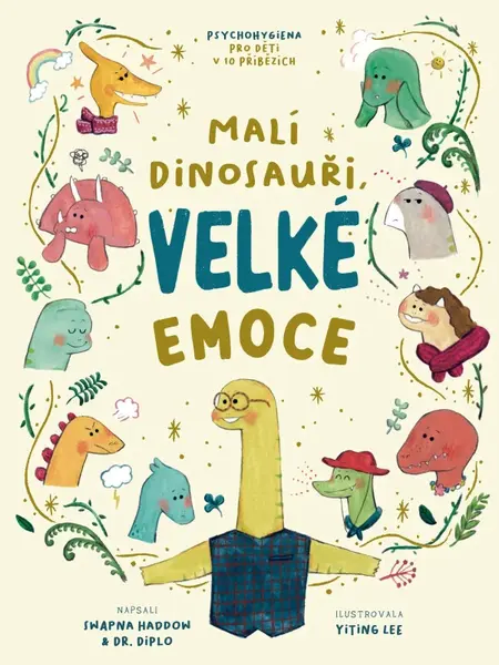 Malí dinosauři, velké emoce (poškozené) - Haddow Swapna, Dr. Diplo