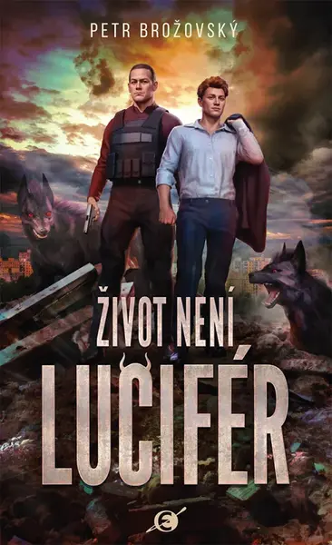 Život není Lucifér - Petr Brožovský