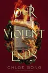 Our Violent Ends (poškozené) - Chloe Gong