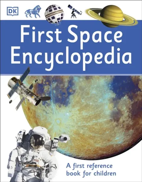 First Space Encyclopedia - DK