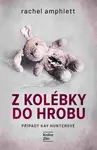 Z kolébky do hrobu  - Rachel Amphlett