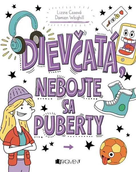 Dievčatá, nebojte sa puberty - Neznámý