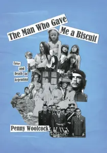 The Man Who Gave Me A Biscuit - Penny Woolcock